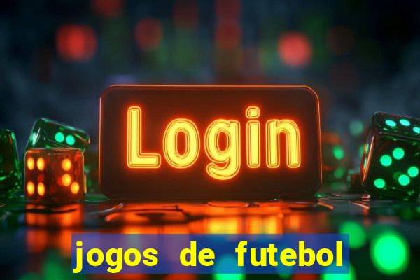 jogos de futebol com dinheiro infinito